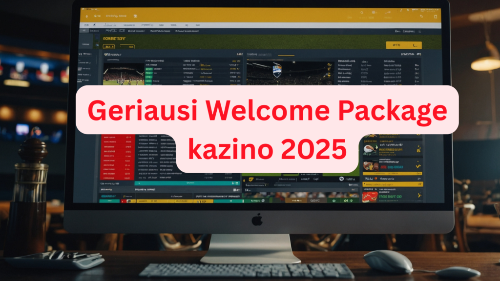 Geriausi online kazino 2025 welcome package