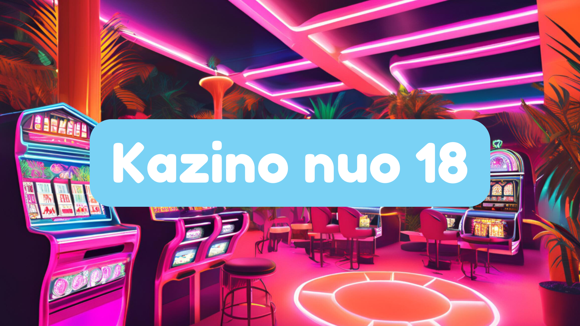 kazino nuo 18 metų