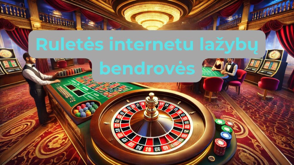 Ruletės internetu lažybų bendrovės 2025
